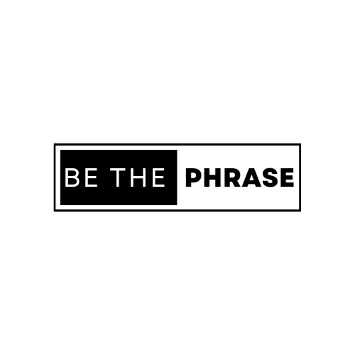 Be The Phrase